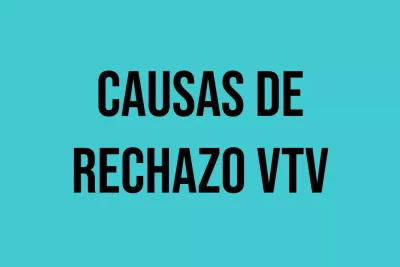causas de rechazo de VTV más comunes