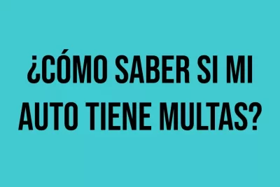 como puedo saber si mi auto tiene multas