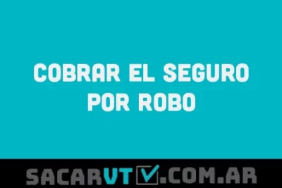 Cómo cobrar el seguro por robo de auto en Argentina: requisitos y procedimientos
